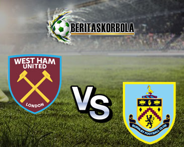 Prediksi Skor Bola West Ham United vs Burnley Sabtu 16 Januari 2021