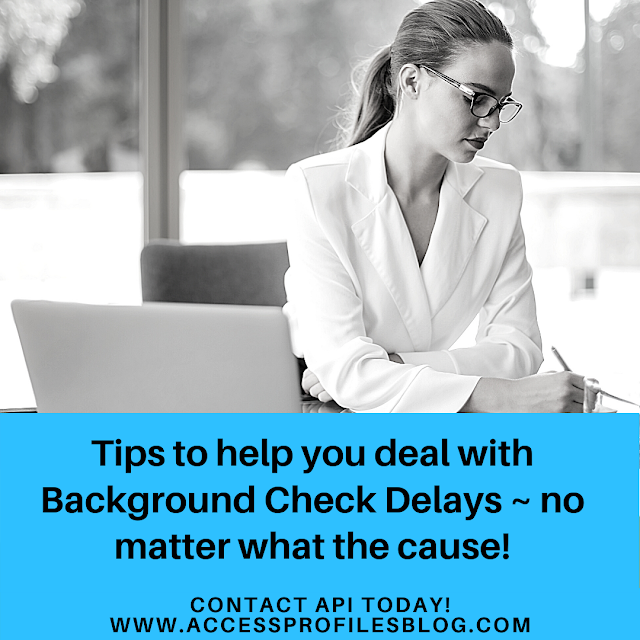 Access Profiles, Inc. Can COVID delay your Background Checks?