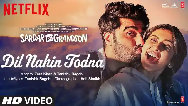 Dil Nahin Todna Lyrics - Zara Khan X Tanishk Bagchi | Sardar Ka Grandson