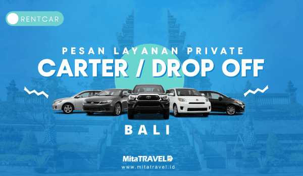 Pesan Sewa / Rental Mobil / Carter / Drop Off dari Bali / Denpasar Online Harga Murah di MitaTRAVEL