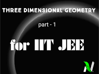Three dimensional geometry (part-1) | study material for IIT JEE | concept booster , chapter highlights.