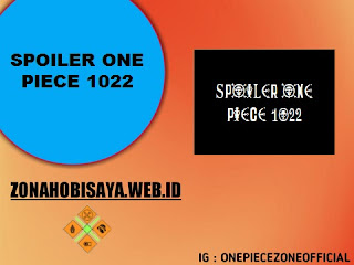 Spoiler Manga One Piece Chapter 1022 BAHASA INDONESIA
