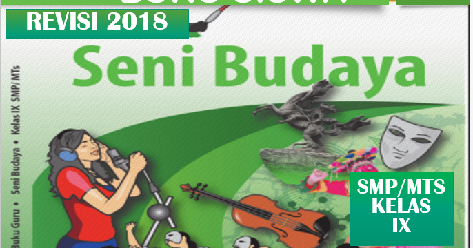 Buku Seni Budaya Kelas IX SMP/MTs Kurikulum 2013 Revisi