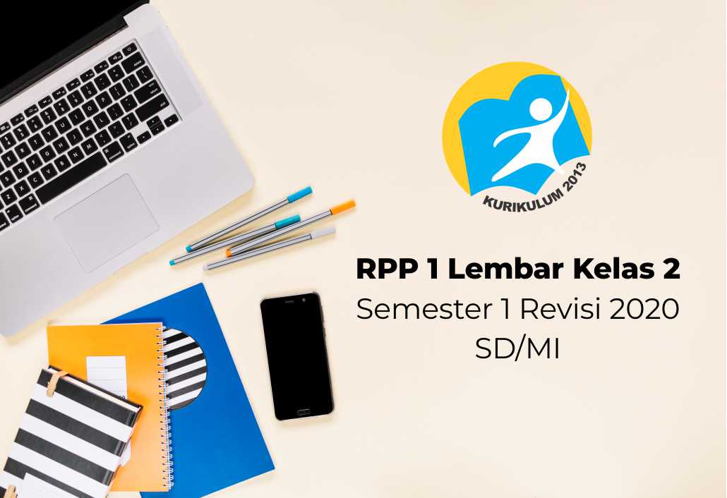 Download RPP 1 Lembar Kelas 2 Semester 1 Revisi 2020 SD/MI Pos Madrasah
