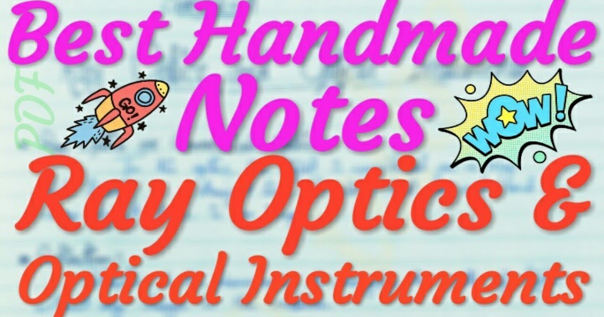 Ray Optics and Optical Instruments Handwritten Notes Physics Class 12