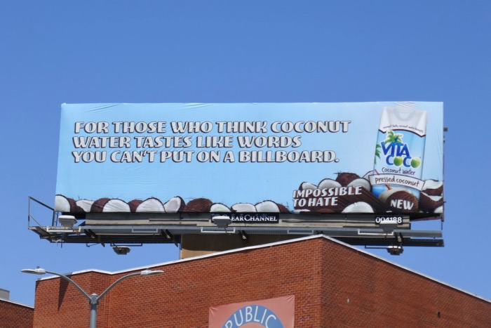 Vita Coco For those who think coconut water tastes like words you can't put on a billboard Vita Coco words you cant put on billboard