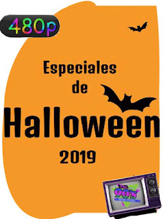 Especiales de Halloween 2019 Temporada 1 [480p] Latino [GoogleDrive] SXGO