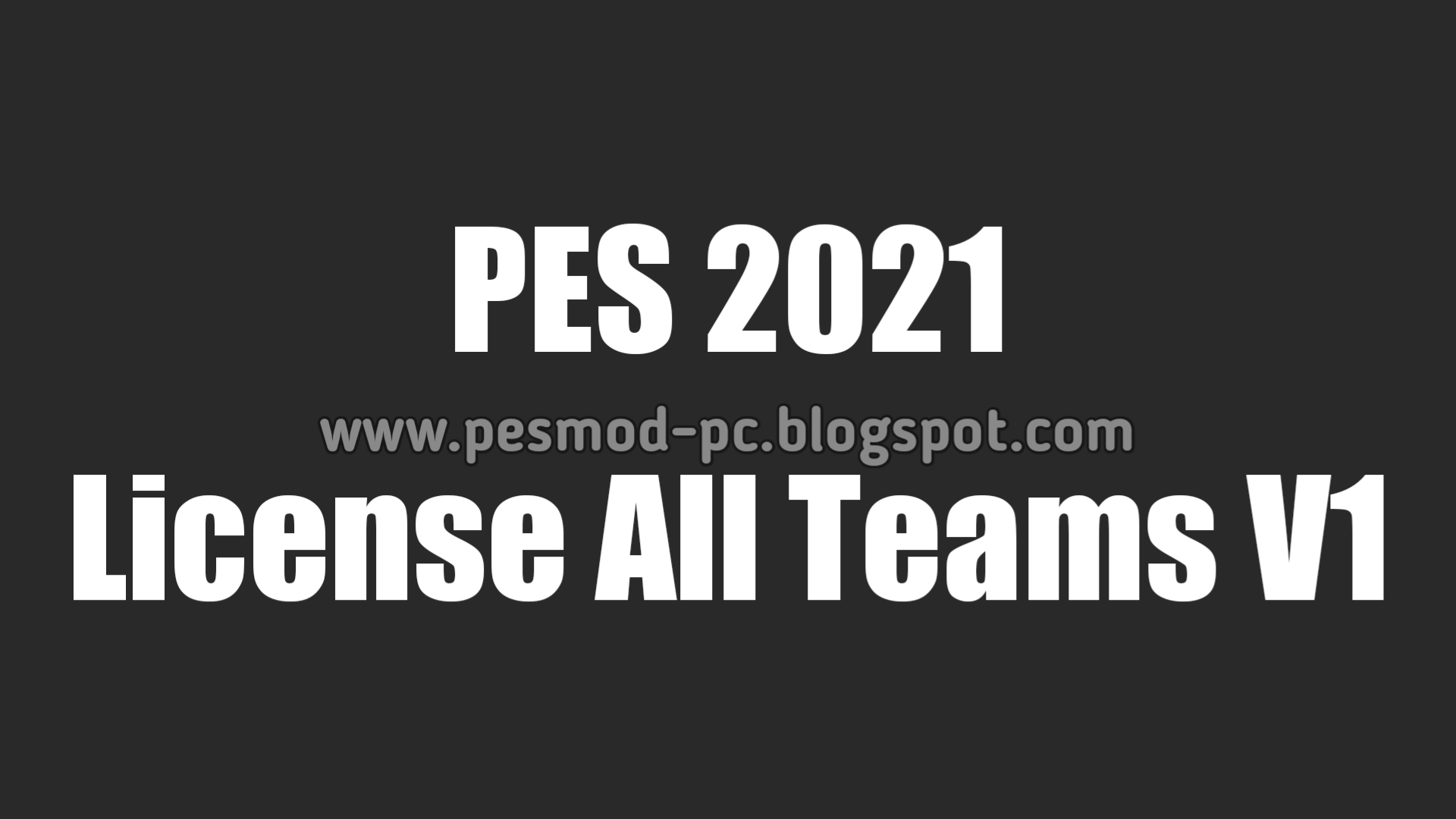 Pes 2021 License All Teams V1a By Predator002