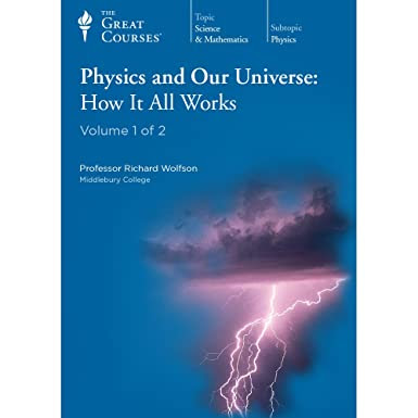 Physics and Our Universe: How It All Works
