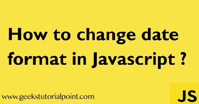 How to change Date Format in Javascript ?