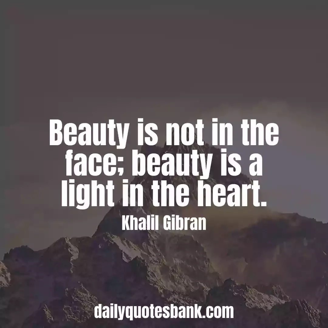 Khalil Gibran Quotes On Beauty That Will Make You Wise