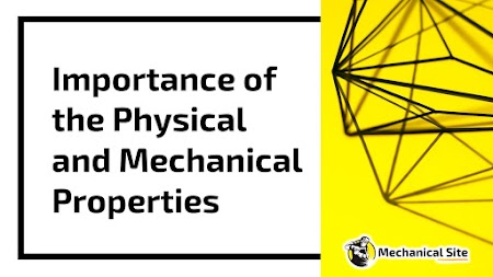 Importance of the Physical and Mechanical Properties