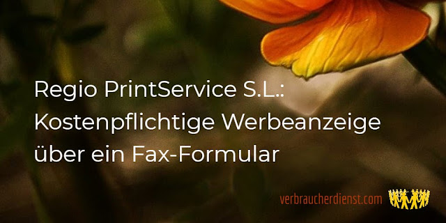 Beitragsbild: Regio PrintService S.L.: Kostenpflichtige Werbeanzeige über ein Fax-Formular