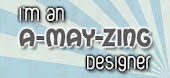 Proud to be a Design Team Member for A-May-Zing