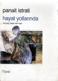 Hayat Yollarında - Panait İstrati - Kitap Yorumu