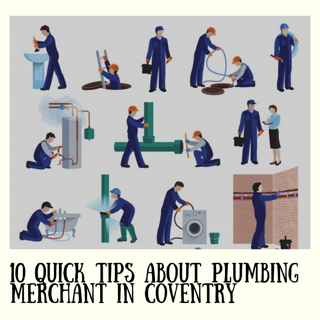 10 Quick Tips About Plumbing Merchant in Coventry