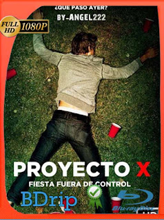 Proyecto X (V. Extendida) (2012) BDRIP 1080p Latino [GoogleDrive] SXGO