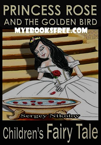 Princess Rose and the Golden Bird PDF kids Stories ebook download