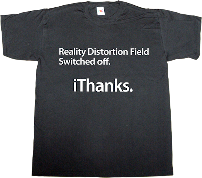 apple steve jobs Reality Distortion Field disruptive t-shirt ephemeral-t-shirts