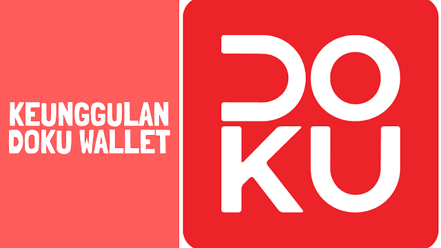 Apa Saja Keunggulan Dompet Digital Doku?