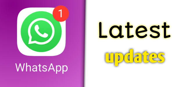 Whatsapp latest updates