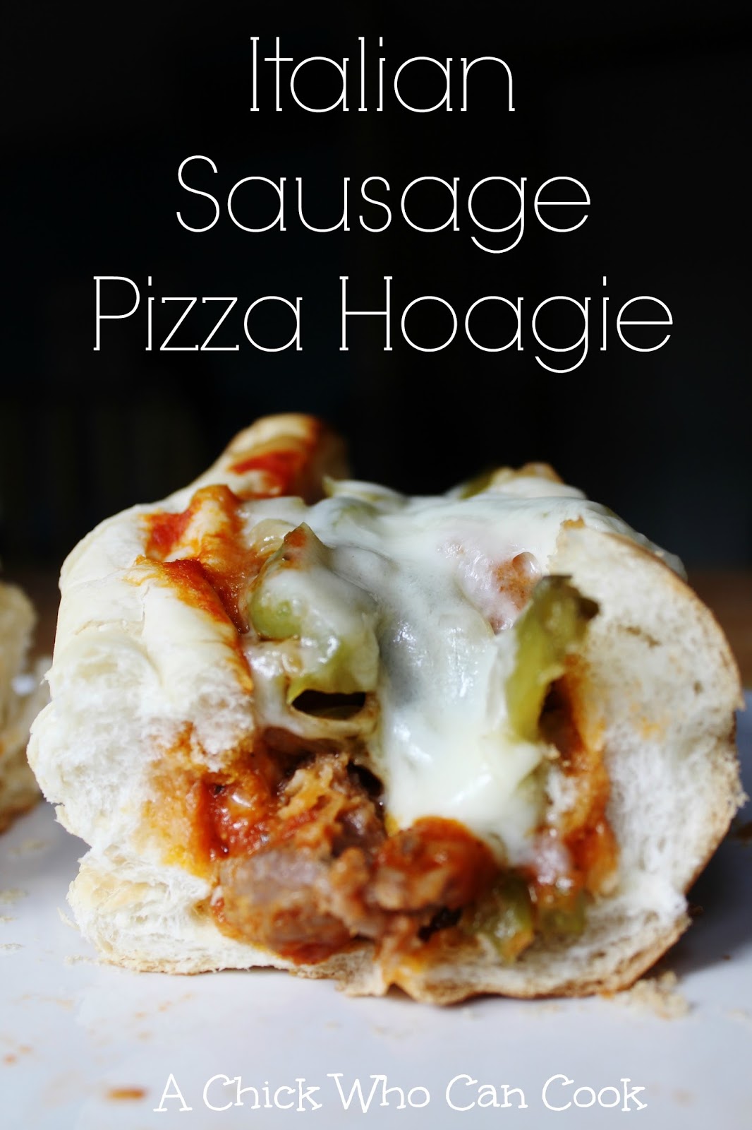 A Chick Who Can Cook Italian Sausage Pizza Hoagie