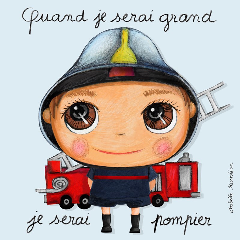 Quand Je Serai Grand Je Serai Policier Isabelle Kessedjian: Nouveau pompier