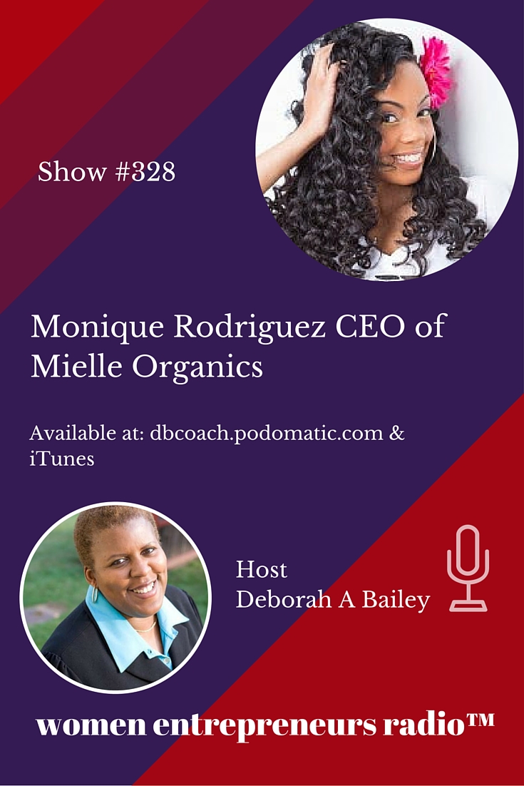 Monique Rodriguez, CEO of Mielle Organics on Women Entrepreneurs Radio