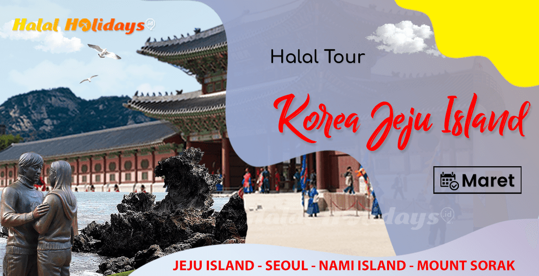 Paket Wisata Halal Tour Korea Jeju Island Murah Maret
