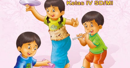 Materi Pelajaran Sbk Kelas 4 Semester 2 Sd Mi Lengkap Portal Materi Pelajaran