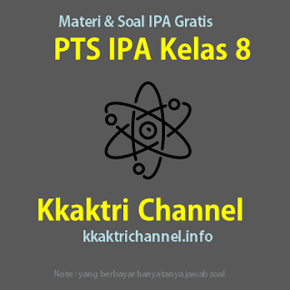 Soal dan Jawaban PTS atau UTS IPA Kelas 8 Semester 1 (ganjil) Soal dan Jawaban PTS atau UTS IPA Kelas 8 Semester 1 (ganjil)
