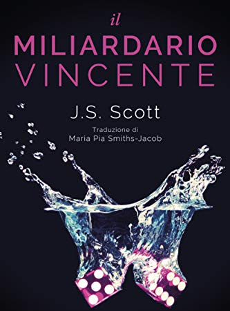 IL MILIARDARIO VINCENTE, J.S. SCOTT. Presentazione