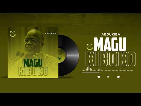 AUDIO | Abdukiba - Magu Kiboko.mp3 | DOWNLOAD