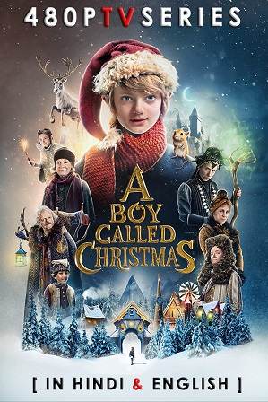 A Boy Called Christmas (2021) 1GB Full Hindi Dual Audio Movie Download 720p WebRip