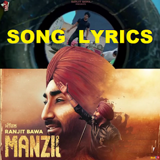 Manzil Song Lyrics Ranjit Bawa