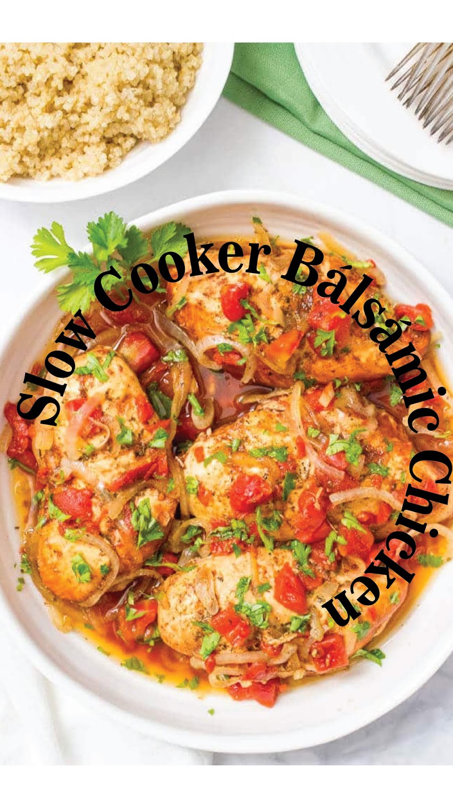 SLOW COOKER BALSAMIC CHICKEN Extra Ordinary Food