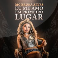 Eu Me Amo Em Primeiro Lugar – MC Bruna Alves