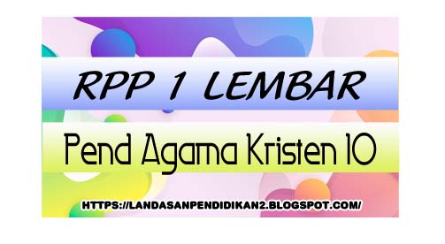 Rpp 1 Lembar Pend Agama Kristen Kelas 10 Sma Revisi 2020 Landasan Pendidikan