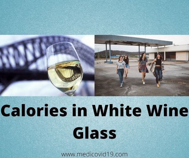 Calories in a glass of white wine Facts for You