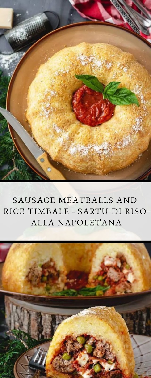 Sausage Meatballs and Rice Timbale Sartù di Riso alla Napoletana