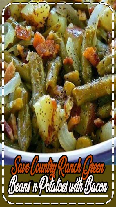 Save Country Ranch Green Beans 'n Potatoes with Bacon