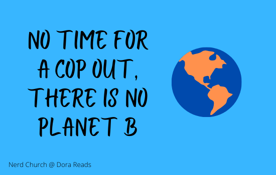 'No Time For A COP Out, There Is No Planet B' next to a globe