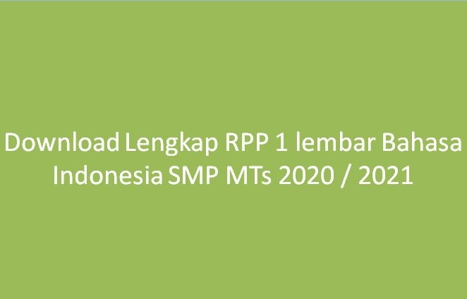 Siswa diperlukan sanggup Menentukan ciri lazim teks mekanisme pada teks yang dibaca Download Lengkap RPP 1 lembar Bahasa Indonesia Sekolah Menengah Pertama MTs 2020 / 2021 