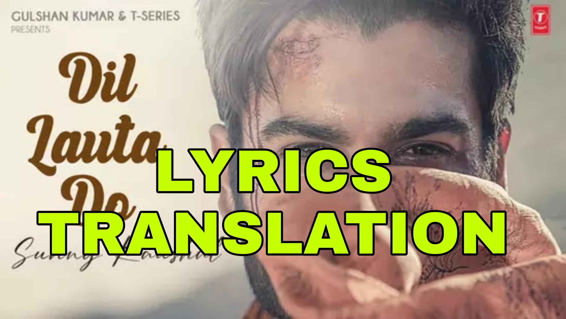 Dil Lauta Do Lyrics in English With Translation Jubin Nautiyal