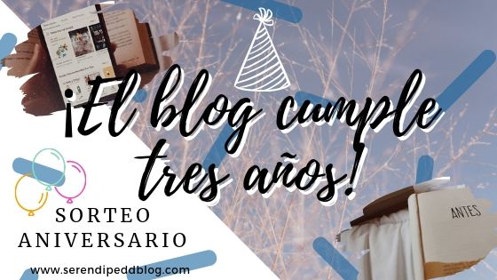 El Blog Cumple Tres Anos Sorteo Aniversario Serendipia