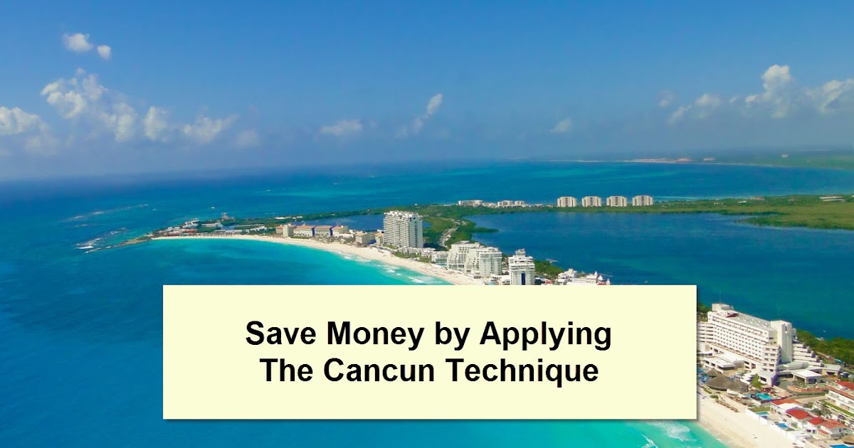 Use The Cancun Technique to Save Money Canadian Coupons