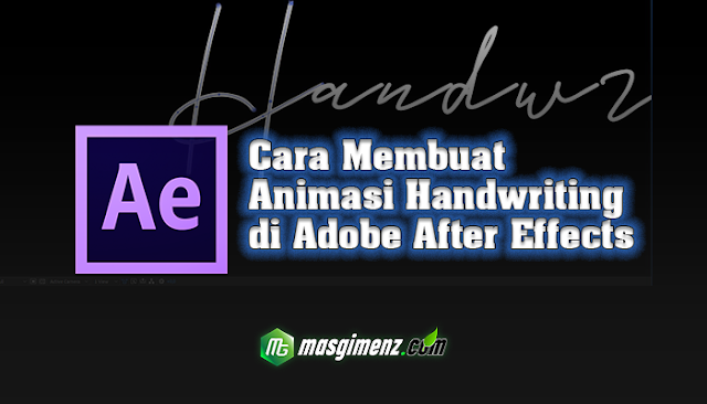 Cara Membuat Animasi Handwriting di After Effects