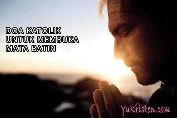 Doa Katolik Untuk Membuka Mata Batin Dalam Diri Yukristen