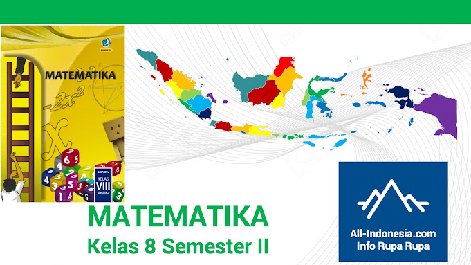 Materi Matematika Kelas 8 Semester Ii Kurikulum 2013 Edisi 2017 All Indonesia