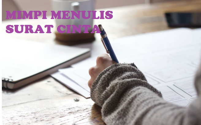 12+ Arti Mimpi Dikasih Surat Cinta